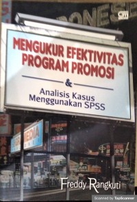 Mengukur efektivitas program promosi & analisis kasus menggunakan spss