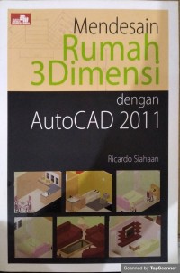 Mendesain rumah 3 dimensi dengan autocad 2011