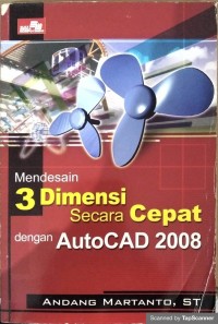 Mendesain 3 dimensi secara cepat dengan autocad 2008