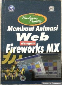 Panduan praktis: membuat Animasiweb dengan fireworks MX