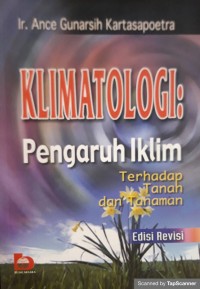 Klimatologi: pengaruh iklim terhadap tanah dan tanaman