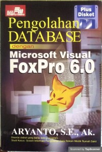 Pengolahan database dengan microsoft visual foxpro 6.0