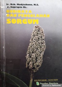 Budidaya dan Pengolahan Sorgum