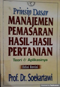 Prinsip Dasar Manajemen Pemasaran Hasil-Hasil Pertanian