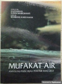 MUFAKAT AIR: Antologi  puisi hijau penyair Riau 2017