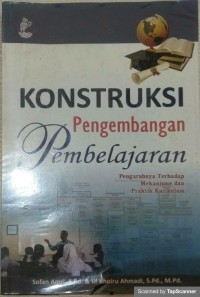 KONSTRUKSI PENGEMBANGAN PEMBELAJARAN