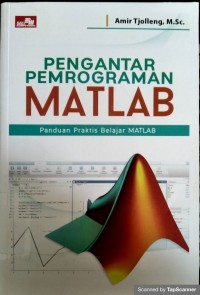 Pengantar pemrograman matlab:  panduan praktis belajar matlab