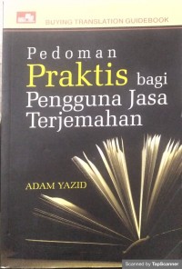 Pedoman praktis bagi pengguna jasa terjemahan