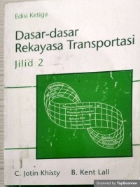 Dasar-dasar rekayasa transportasi: Jilid 2