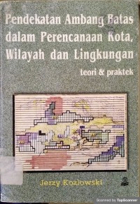 Pendekatan ambang batas dalam perencanaan kota, wilayah dan lingkungan teori & praktek