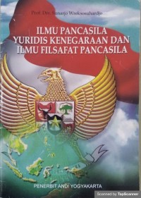 ILMU PANCASILA YURIDIS KENEGARAAN DAN ILMU FILSAFAT PANCASILA