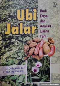 UBI JALAR : Budi daya dan analis usaha tani