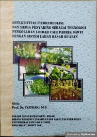 Effektivitas fitoremediasi dan media penyaring sebagai teknologi pengolahan limbah cair pabrik sawit dengan sistem lahan basah buatan