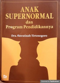 Anak super normal dan program pendidikannya