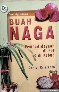 Buah Naga Pembudidayaan di Pot & di Kebun