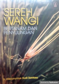 Sereh wangi: bertanam dan penyulingan