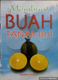 Membuat buah tanpa biji