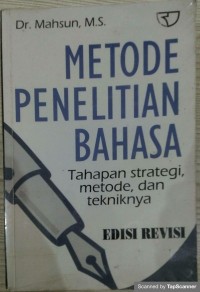 Metode Penelitian Bahasa: Tahapan strategi, metode dan tekniknya