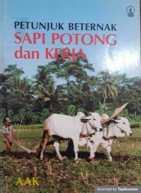 Petunjuk beternak sapi potong dan kerja