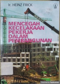 Mencegah kecelakaan pekerja dalam pembangunan