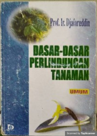 Dasar - dasar perlindungan tanaman