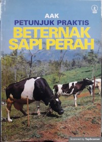 Petunjuk praktis beternak sapi perah