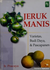 Jeruk manis varietas, budidaya dan pasca panen