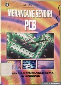 Merancang sendiri pcb rangkaian pembangkit gema supersonik