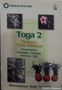 Toga 2 tanaman obat keluarga penyembuh: cacingan, demam, mencret, tbc