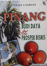 Pinang budidaya & prospek bisnis