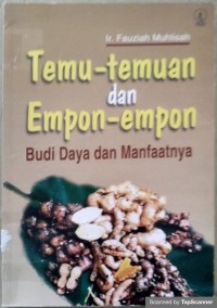 Temu-temuan dan empon-empon budidaya dan manfaatnya