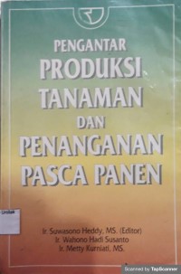 Pengantar produksi tanaman dan penangan pasca panen