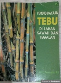 Pembudidayaan tebu di lahan sawah dan tegalan