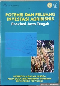 Potensi dan peluang investasi agribisnis provinsi jawa tengah