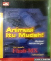 Animasi itu mudah membuat animasi dengan mecromedia fals mx