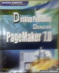 Desktop publishing dengan pagemaker 7.0