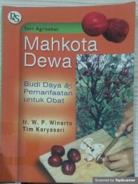 Mahkota dewa: budi daya & pemanfaatan untuk obat