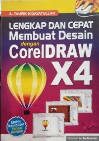 Lengkap dan Cepat Membuat Desain dengan Corel Draw X4