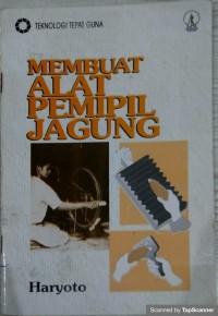 MEMBUAT ALAT PEMIPIL JAGUNG