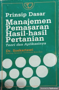 Prinsip dasar manajemen pemasaran hasil - hasil pertanian