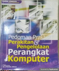 Pedoman praktis perakitan & pengelolaan perangkat komputer