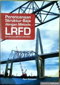 Perencanaan struktur baja dengan metode LRFD (berdasarkan SNI 03-1729-2002)