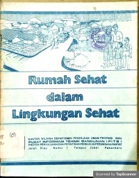 Rumah Sehat dalam Lingkungan Sehat