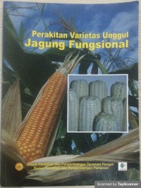 Perakitan varietas unggul jagung fungsional