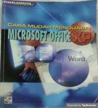 Cara mudah menguasai microsoft office xp