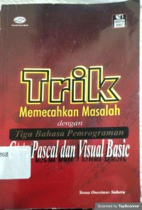 Trik Memecahkan Masalah dengan Tiga Bahasa Pemrograman : C++ , Pascal Dan Visual Basic