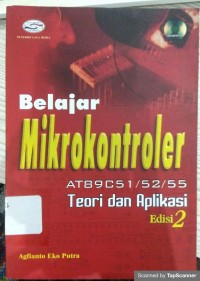 Belajar mikrokontroler: AT89C51/52/55 : Teori dan Aplikasi