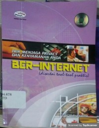 TRIK MENJAGA PRIVACY DAN KENYAMAN ANDA BER-INTERNET (DISERTAI TOOL=TOOL PRAKTIS)