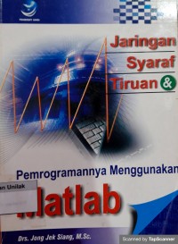 Jaringan syaraf tiruan & pemrogramannya menggunakan matlab