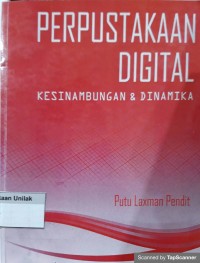 Perpustakaan digital: kesinambungan & dinamika